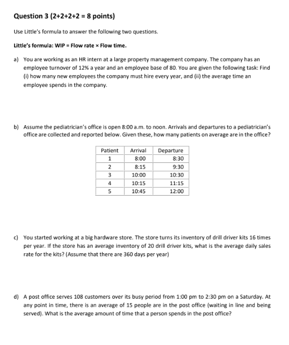  Question points) Use Little's formula to answer the following two questions.