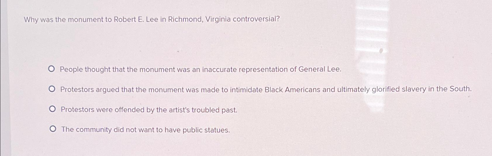  Why was the monument to Robert E. Lee in Richmond, Virginia