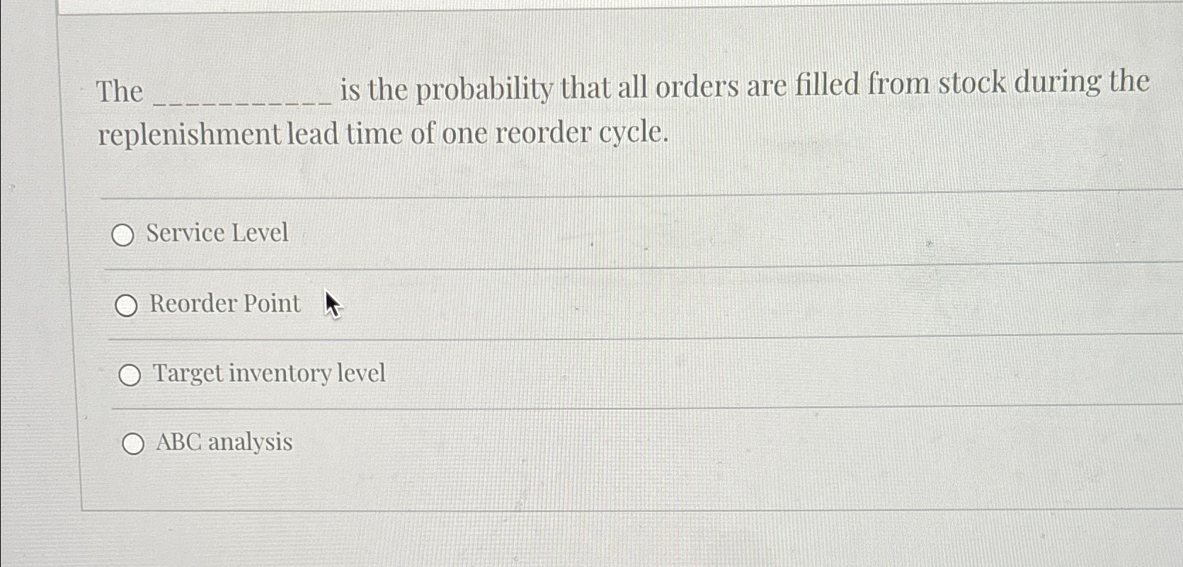  The is the probability that all orders are filled from stock
