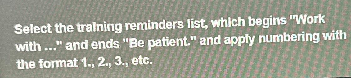  Select the training reminders list, which begins "Work with ..." and