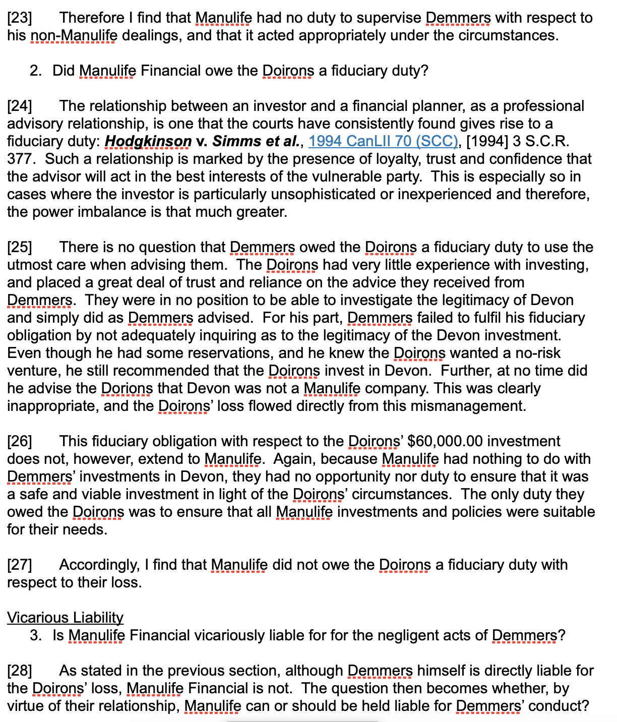 90 day term. They were told that they would receive an 8%