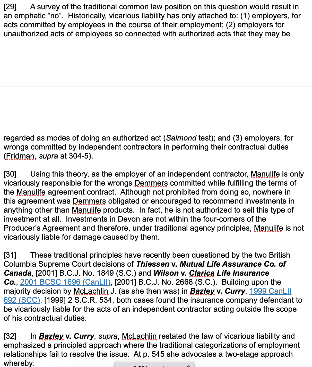 return on their investment. When the ninety day term was over, they
