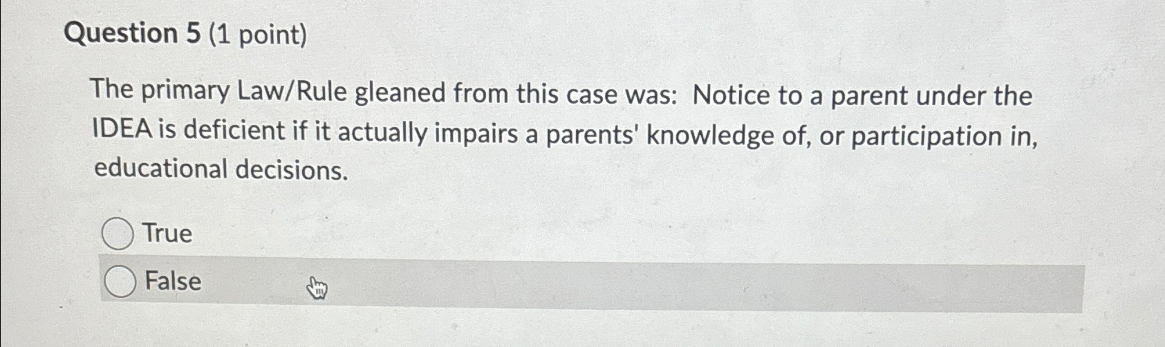  Question 5(1 point) The primary Law/Rule gleaned from this case was: