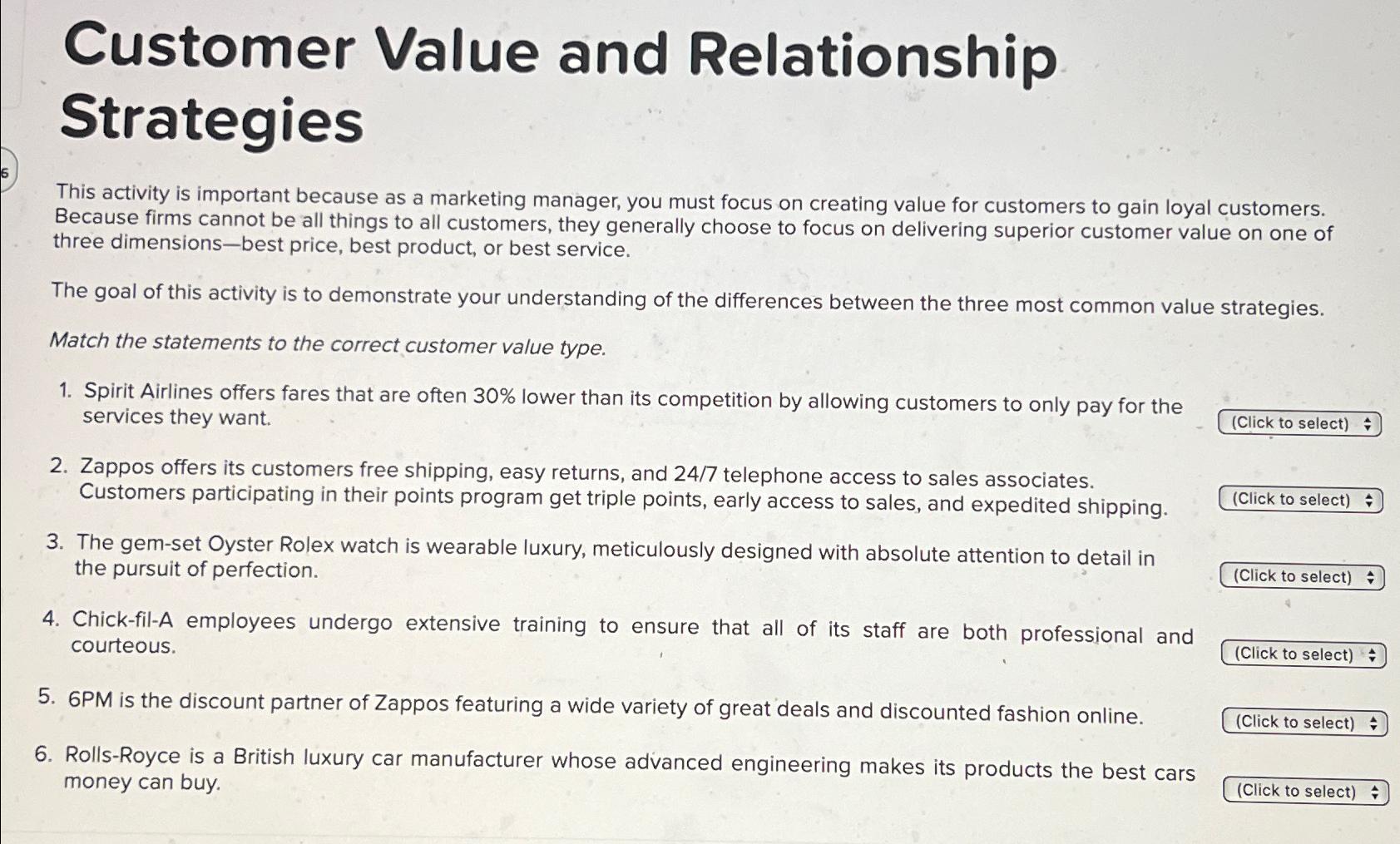  Customer Value and Relationship Strategies This activity is important because as