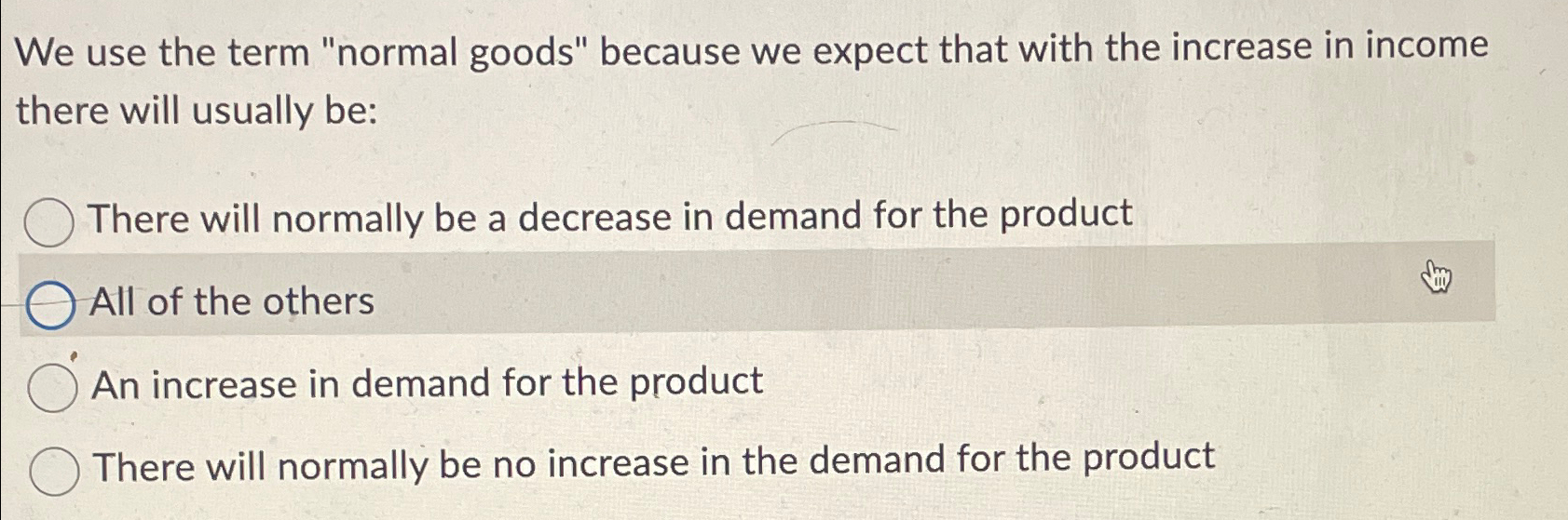  We use the term "normal goods" because we expect that with
