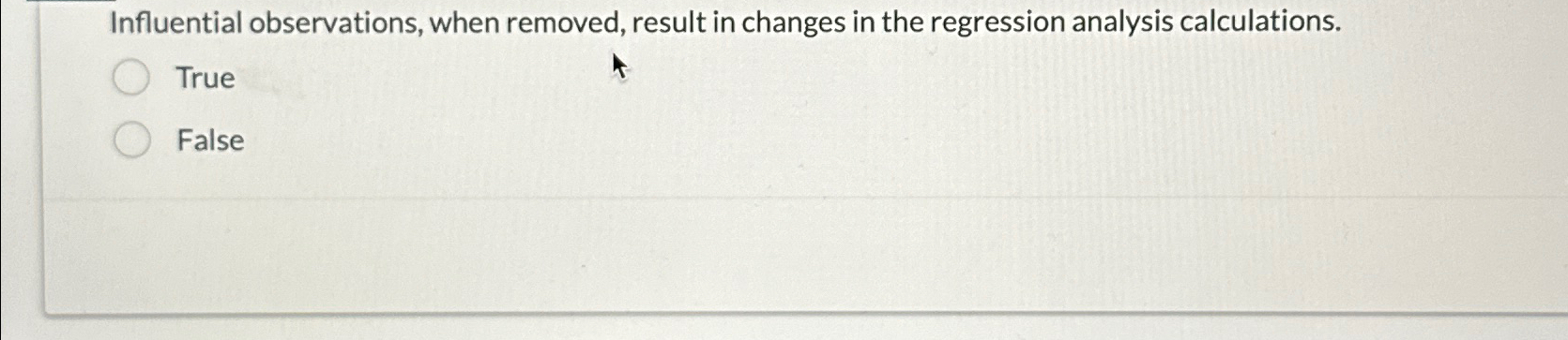  Influential observations, when removed, result in changes in the regression analysis
