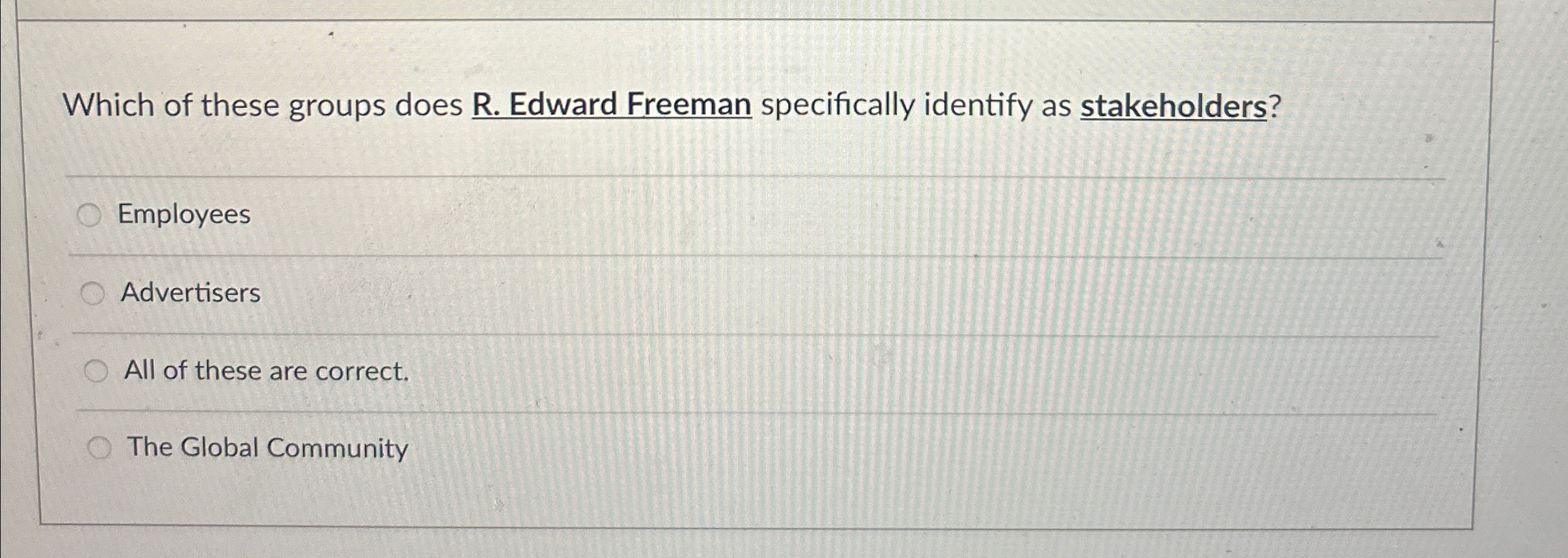  Which of these groups does R. Edward Freeman specifically identify as