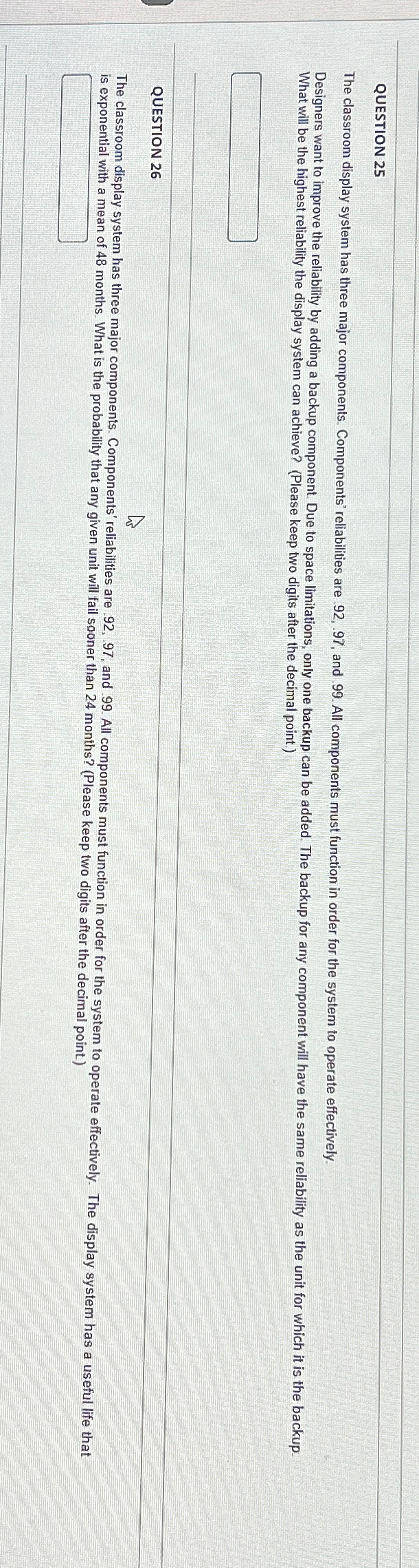  QUESTION 25 The classroom display system has three major components. Components'