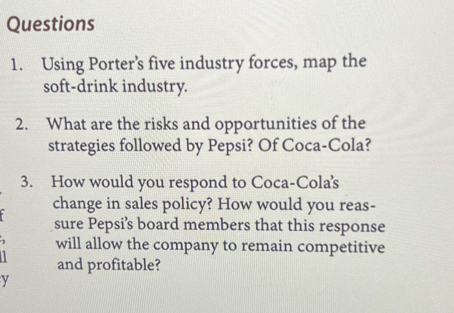  Questions Using Porter's five industry forces, map the soft-drink industry. What