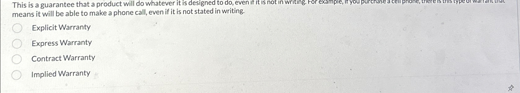  This is a guarantee that a product will do whatever it