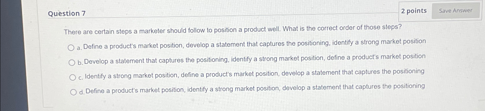  Question 7 2 points There are certain steps a marketer should