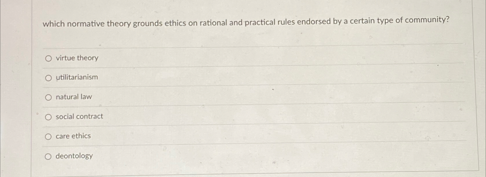  which normative theory grounds ethics on rational and practical rules endorsed