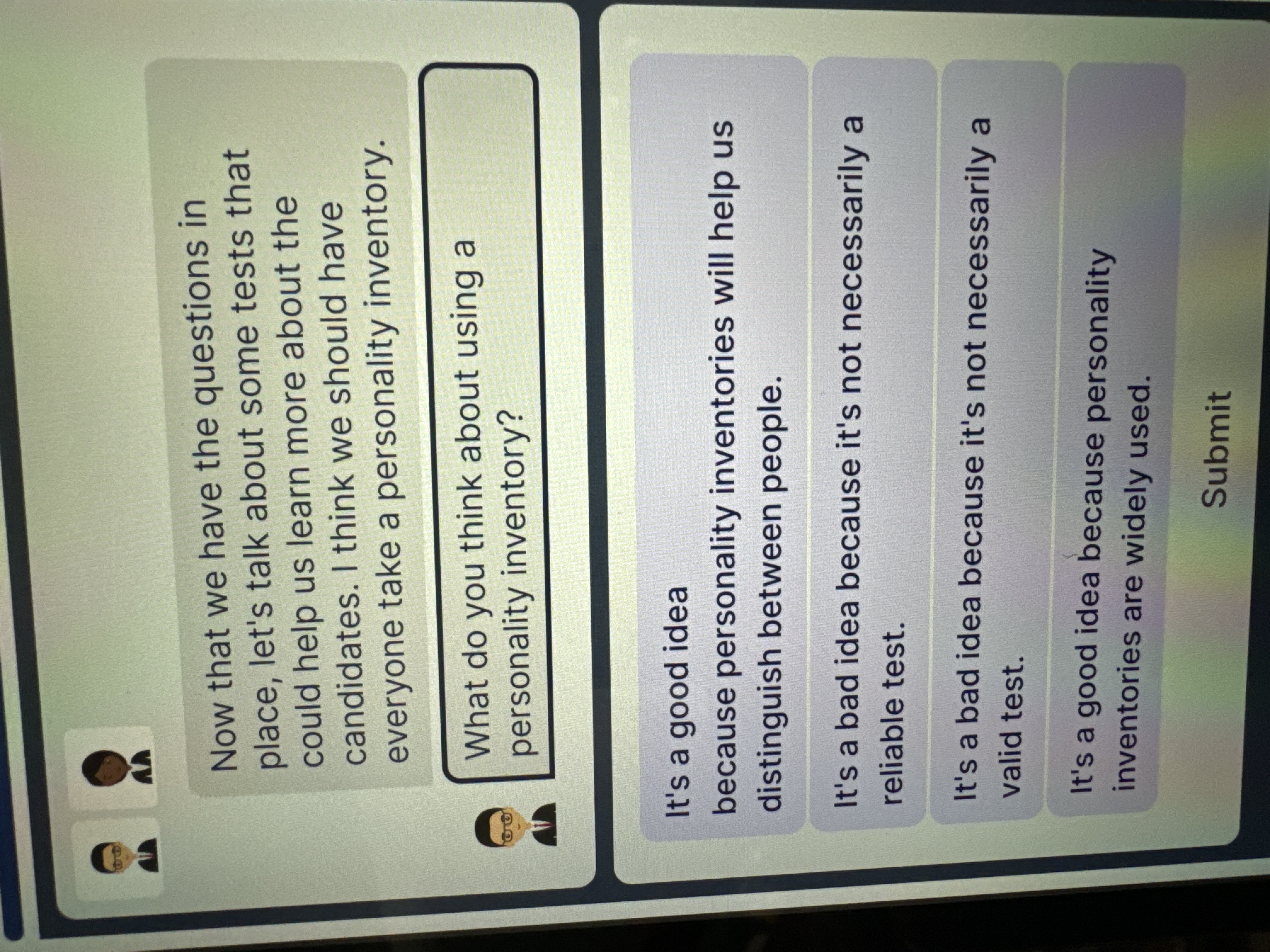  It's a good idea because personality inventories will help us distinguish