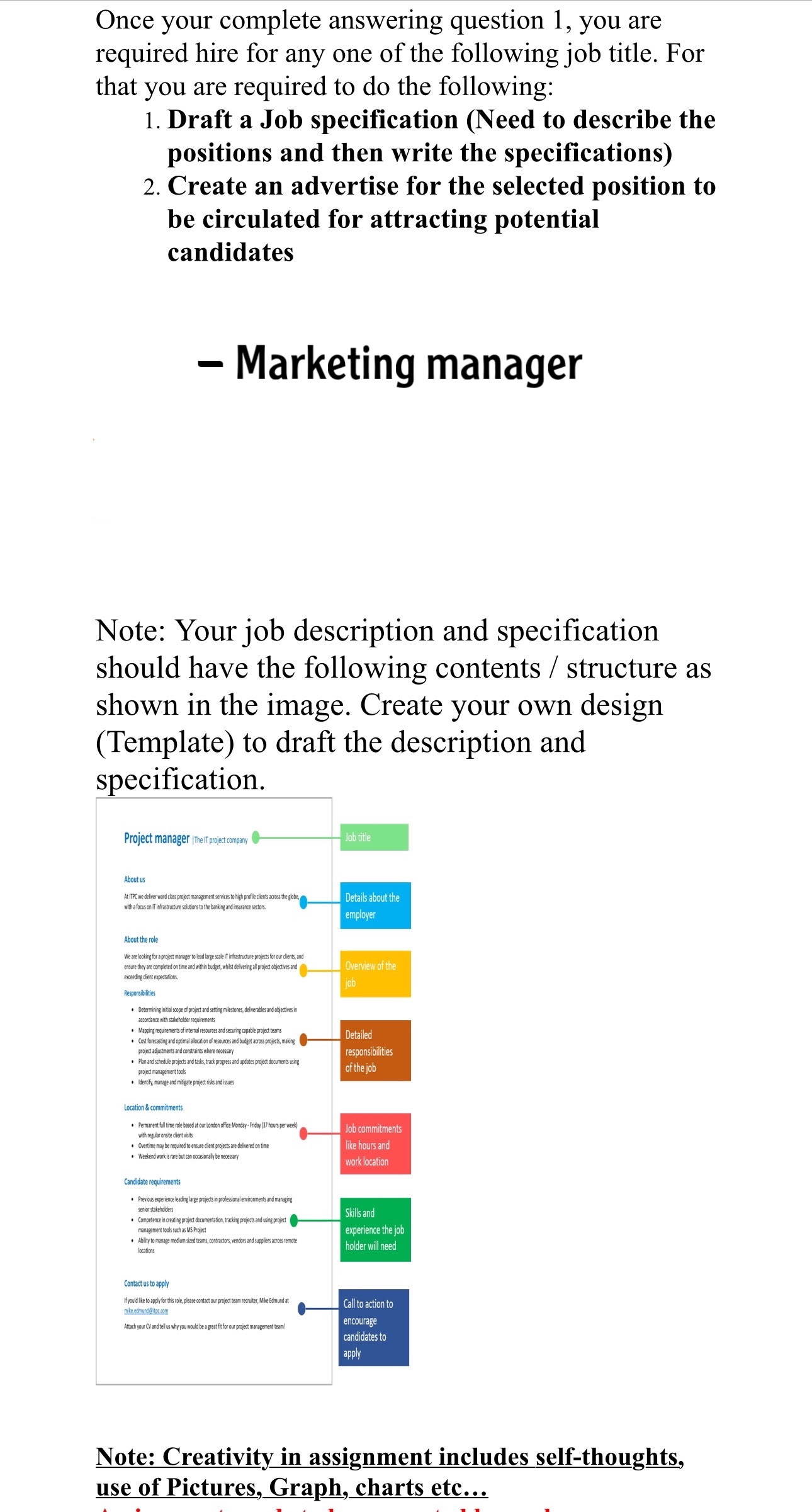  Once your complete answering question 1, you are required hire for