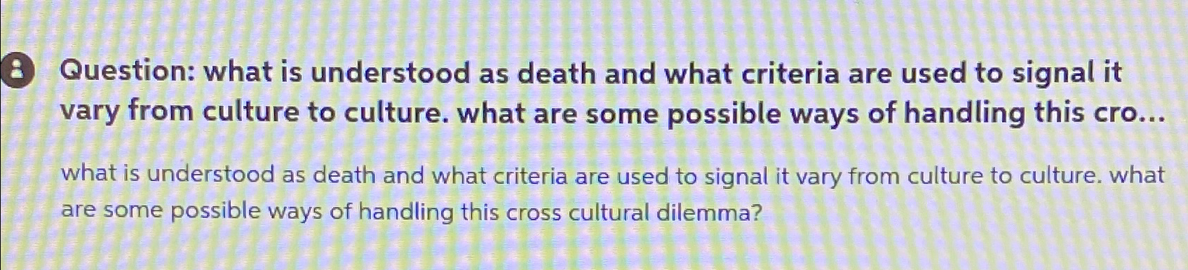  (8) Question: what is understood as death and what criteria are
