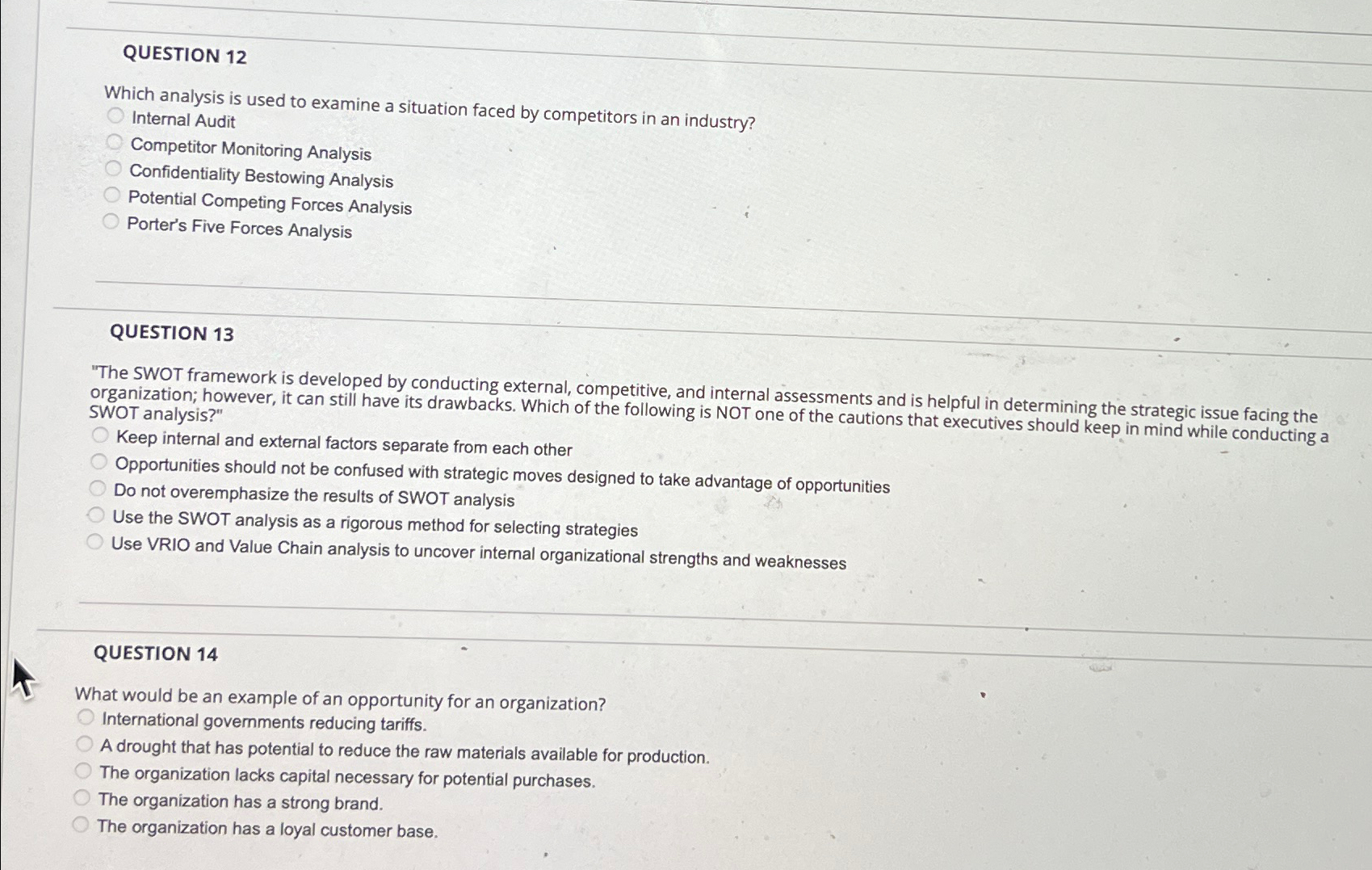  QUESTION 12 Which analysis is used to examine a situation faced
