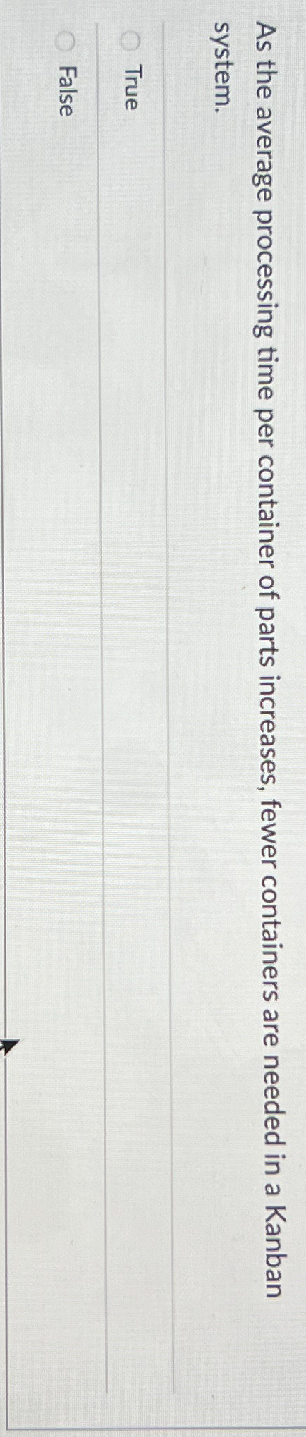  As the average processing time per container of parts increases, fewer