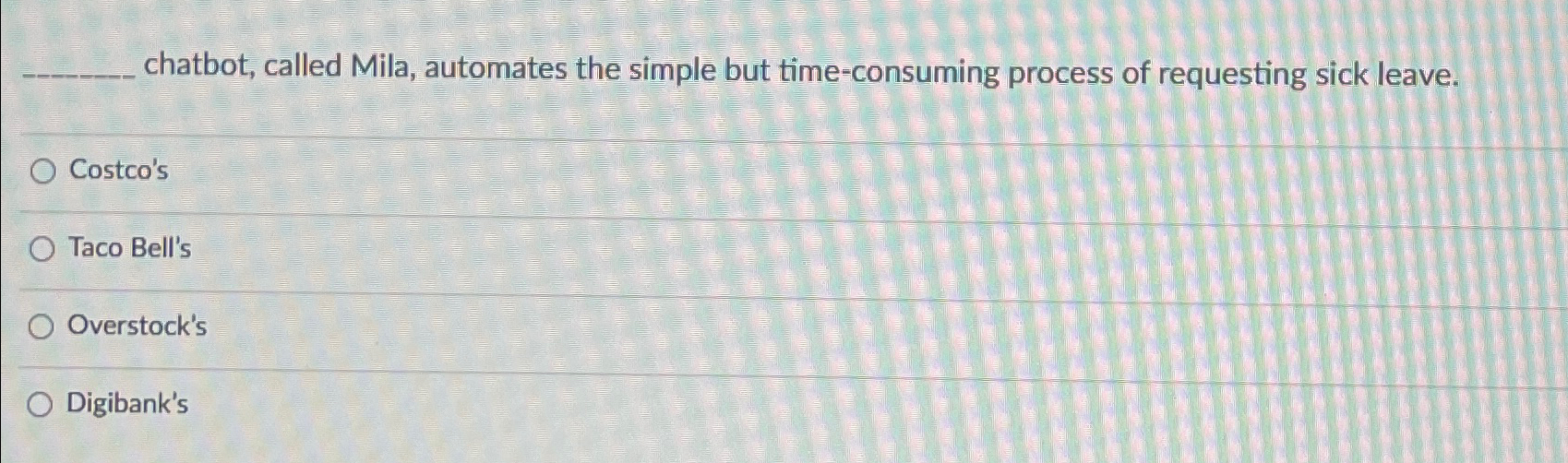  chatbot, called Mila, automates the simple but time-consuming process of requesting