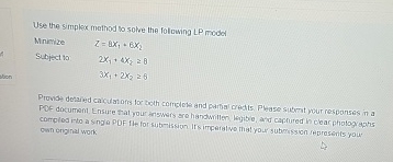  Use the simplex method to solve the foluwing LP moded Mniryize