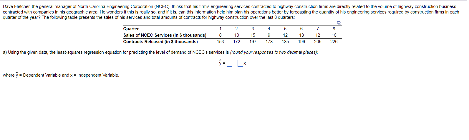  a) Using the given data, the least-squares regression equation for predicting
