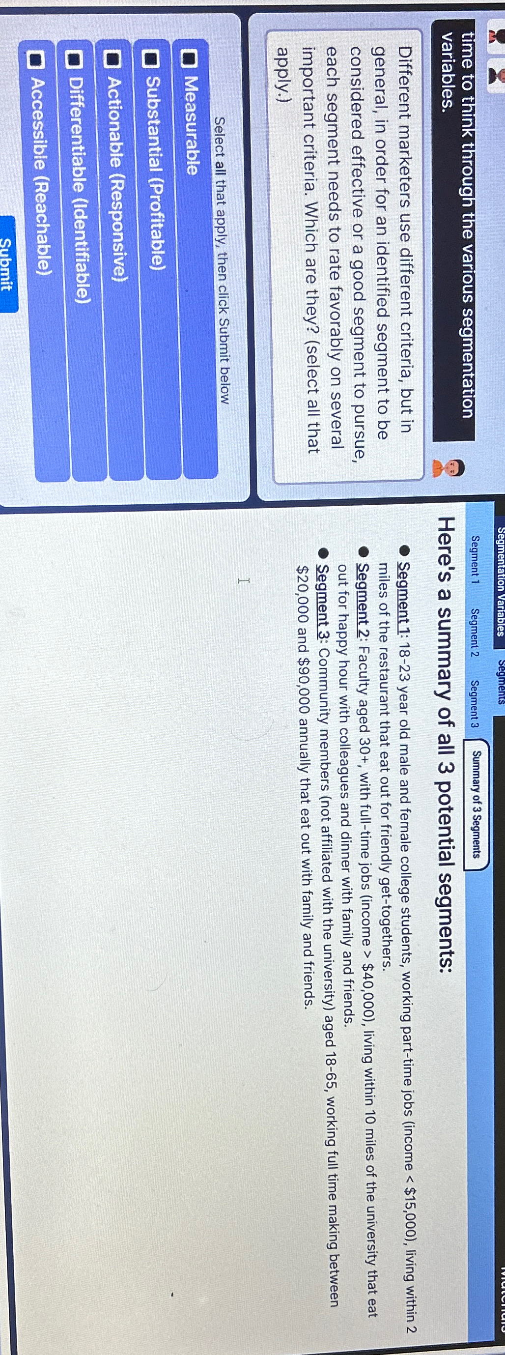  time to think through the various segmentation variables. Different marketers use
