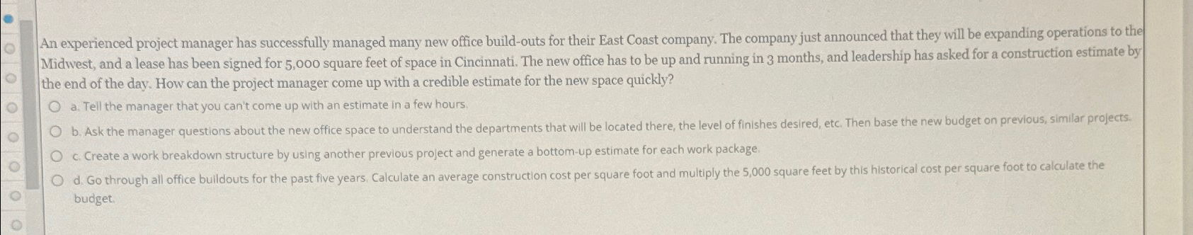  An experienced project manager has successfully managed many new office build-outs