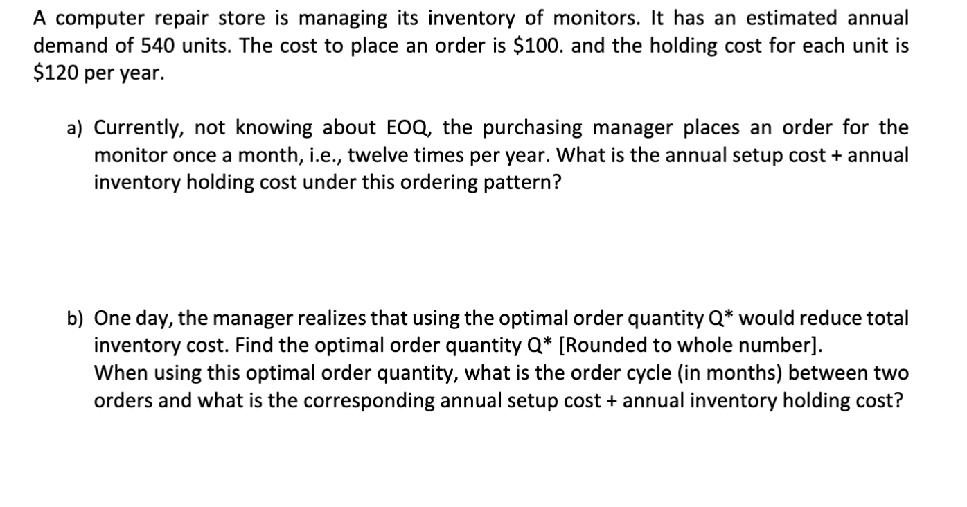  EOQ Model A computer repair store is managing its inventory of