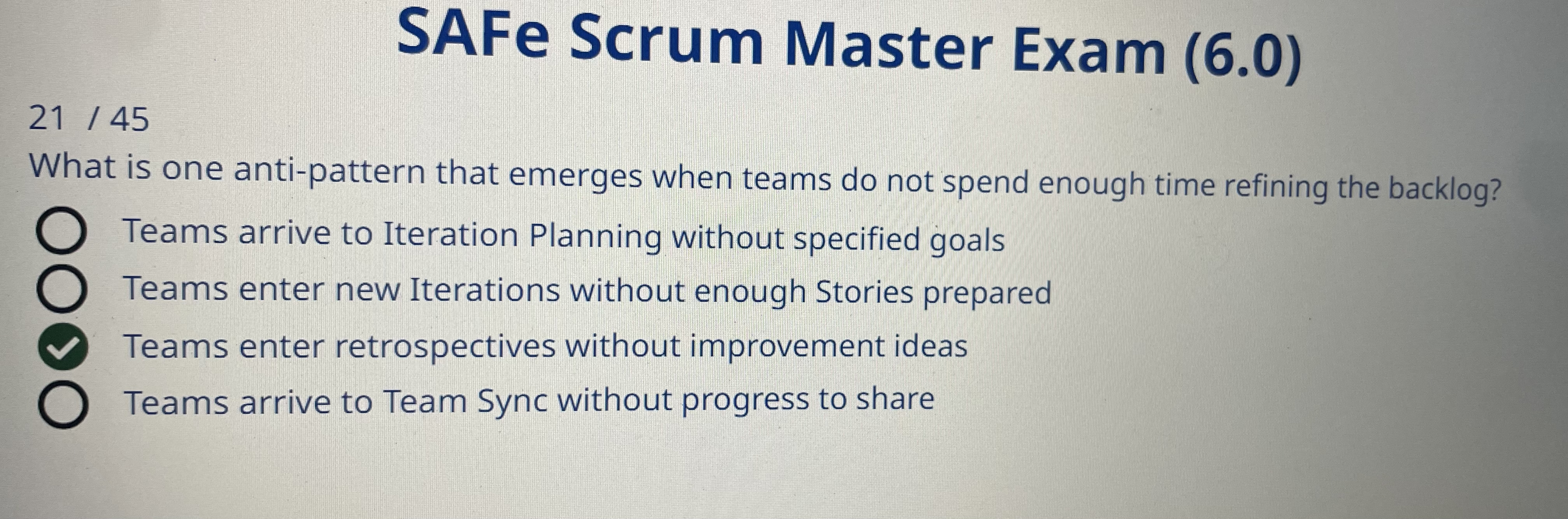  SAFe Scrum Master Exam (6.0) 2145 What is one anti-pattern that