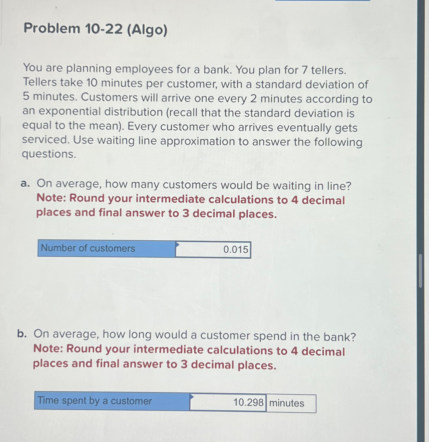  Problem 10-22(Algo) You are planning employees for a bank. You plan