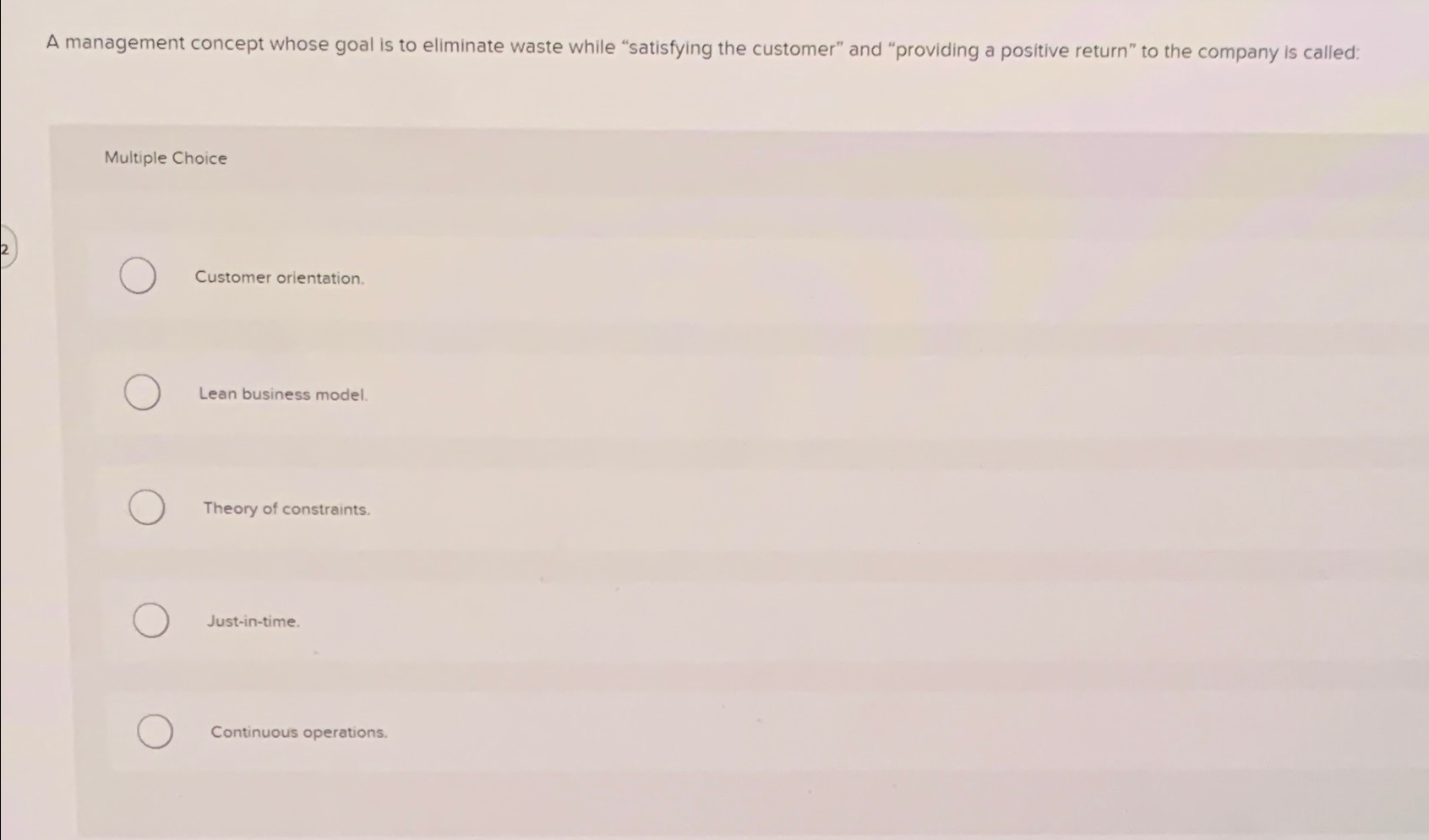  A management concept whose goal is to eliminate waste while "satisfying