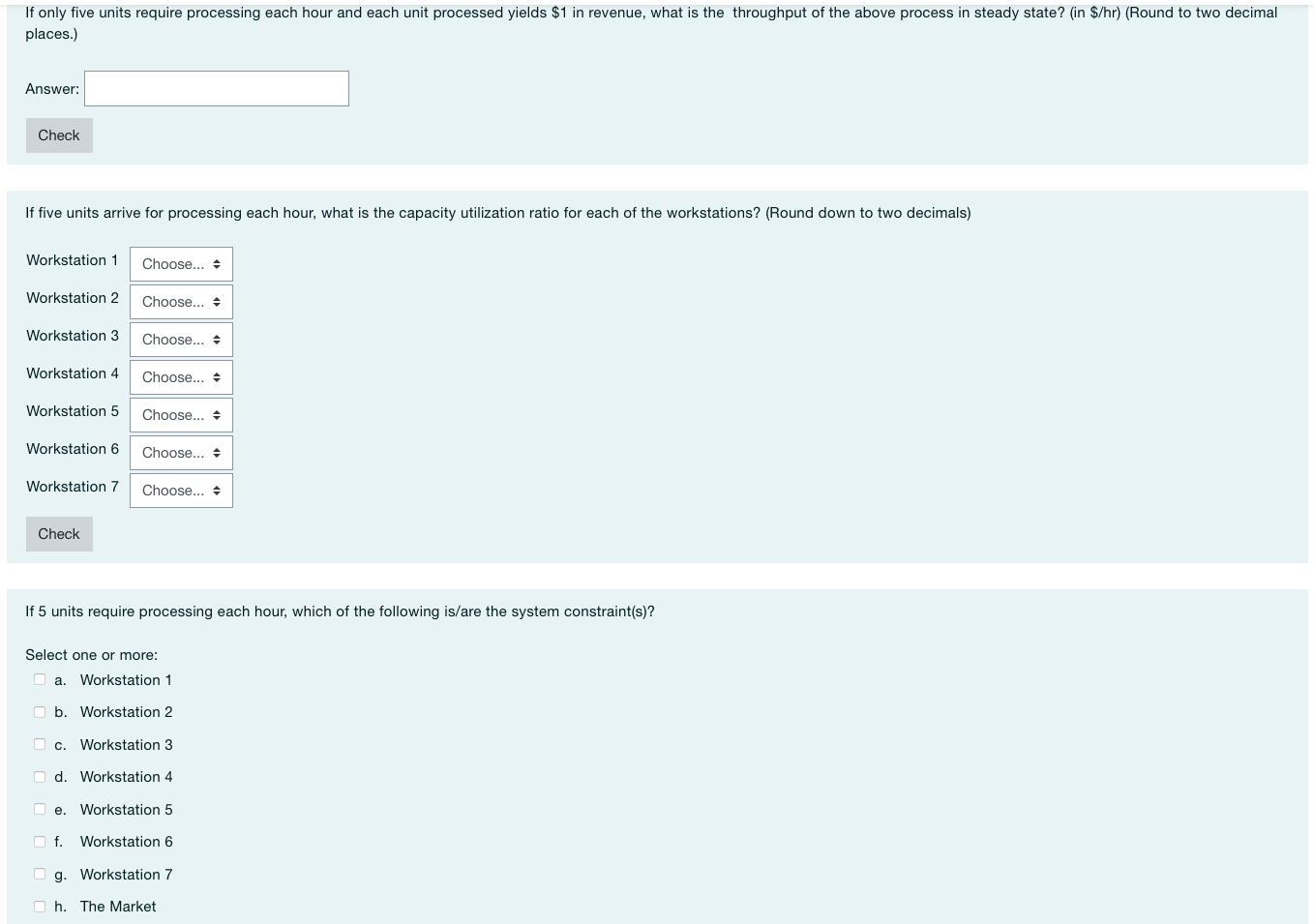  places.) Answer: If five units arrive for processing each hour, what