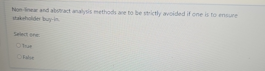  Non-linear and abstract analysis methods are to be strictly avoided if