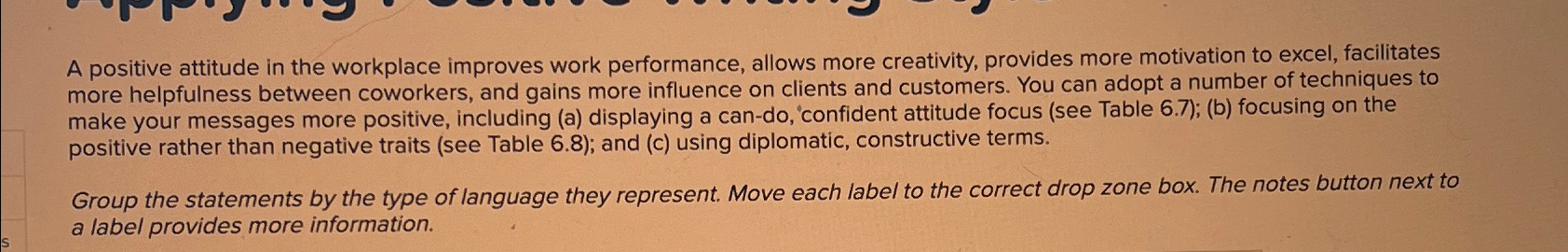  A positive attitude in the workplace improves work performance, allows more