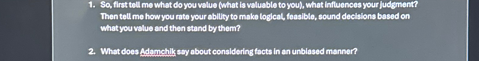  So, first tell me what do you value (what is valuable