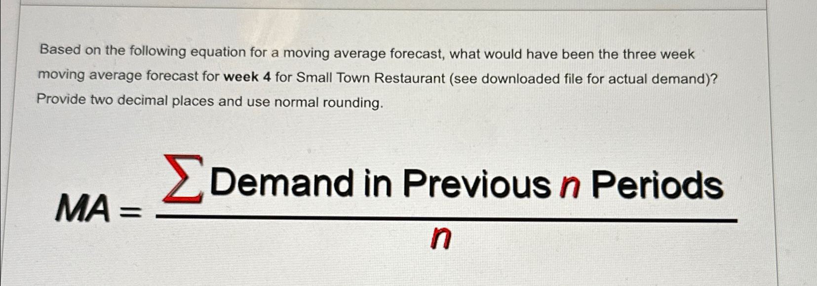  moving average forecast for week 4 for Small Town Restaurant (see