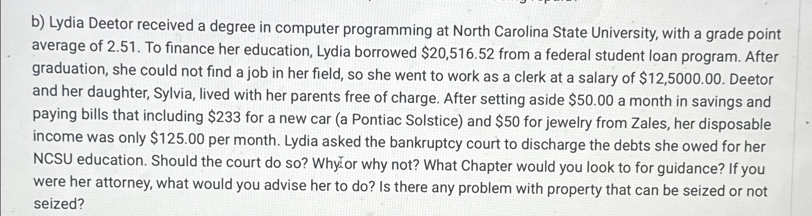  b) Lydia Deetor received a degree in computer programming at North