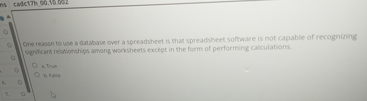  cadc17h 00.10.002 One reason to use a database over a spreadsheet