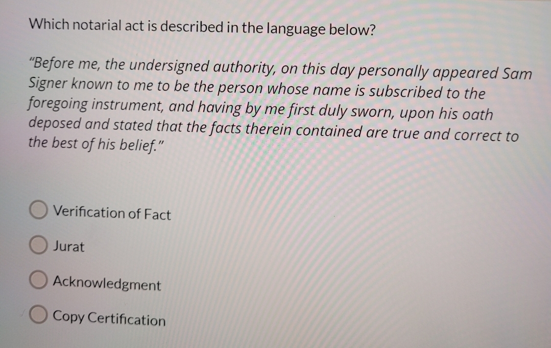 Which notarial act is described in the language below? "Before me,