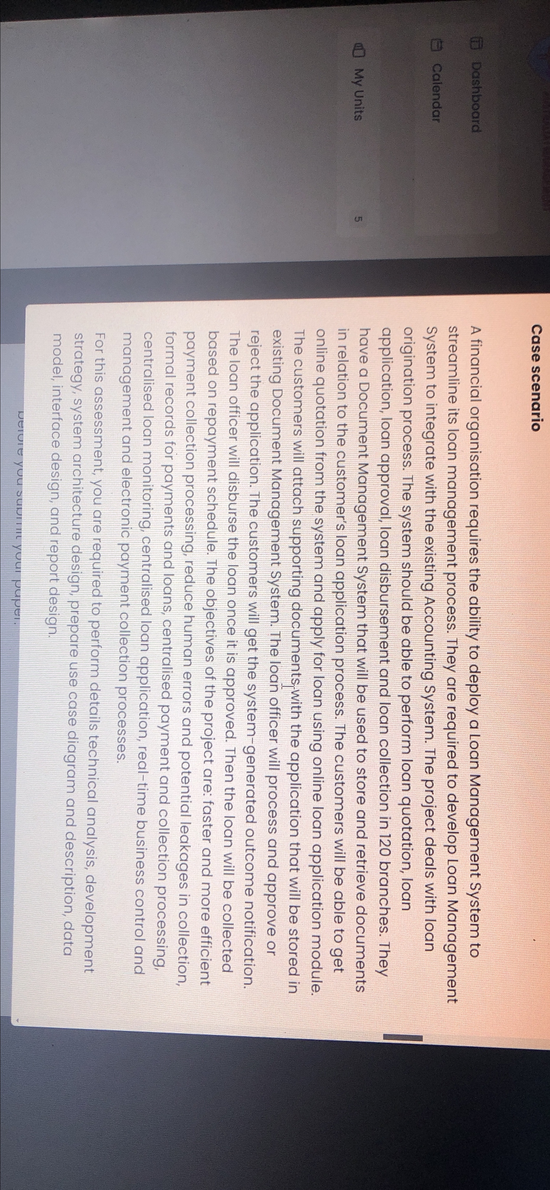  Case scenario (1.) Dashboard Calendar My Units A financial organisation requires