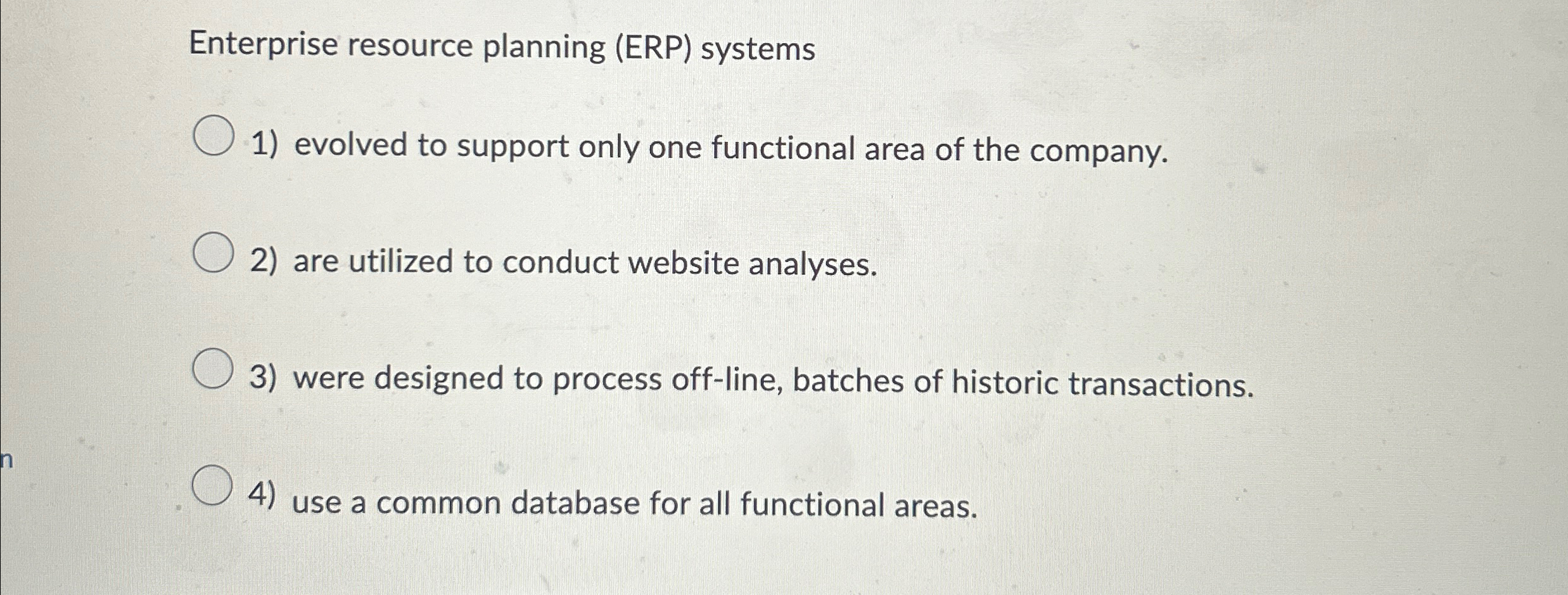  Enterprise resource planning (ERP) systems evolved to support only one functional