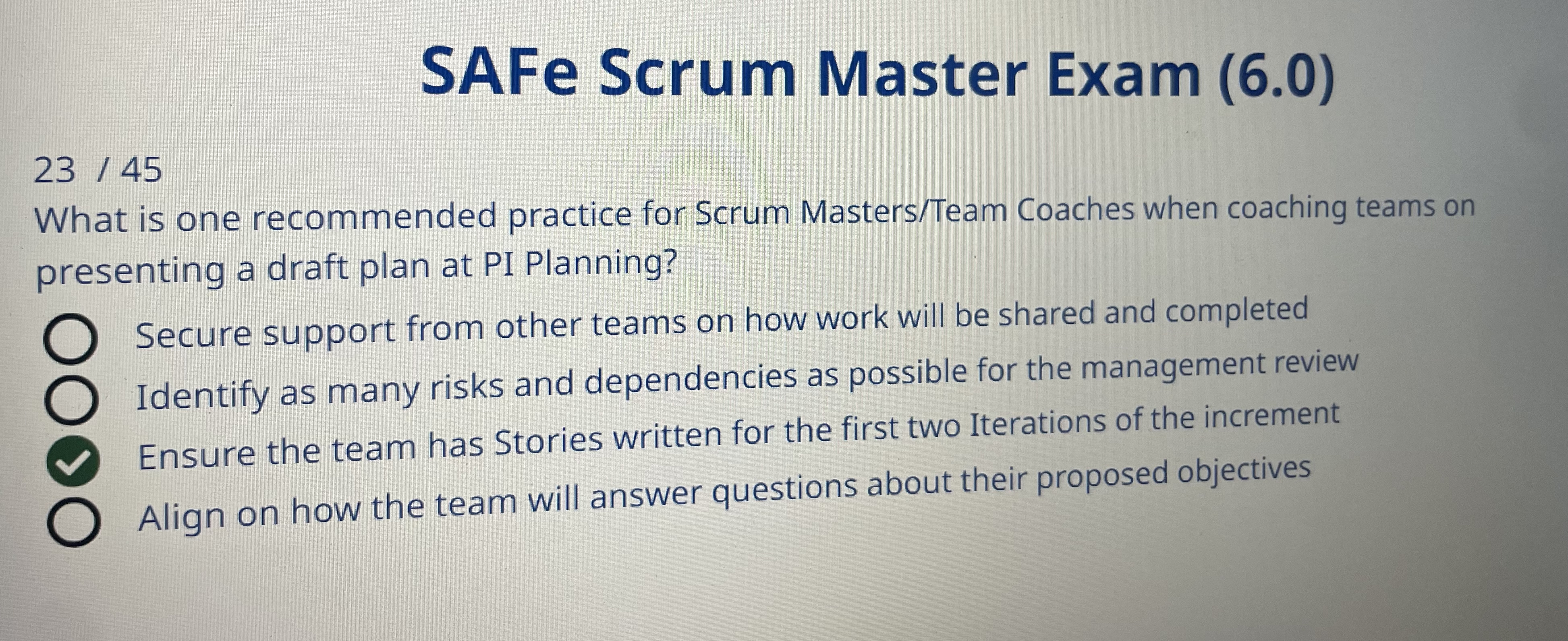  SAFe Scrum Master Exam (6.0) 2345 What is one recommended practice
