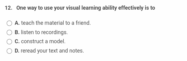  One way to use your visual learning ability effectively is to