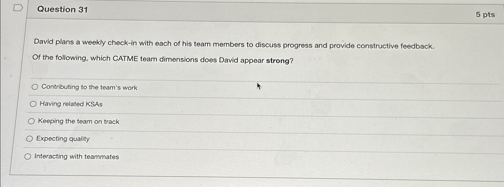  Question 31 David plans a weekly check-in with each of his