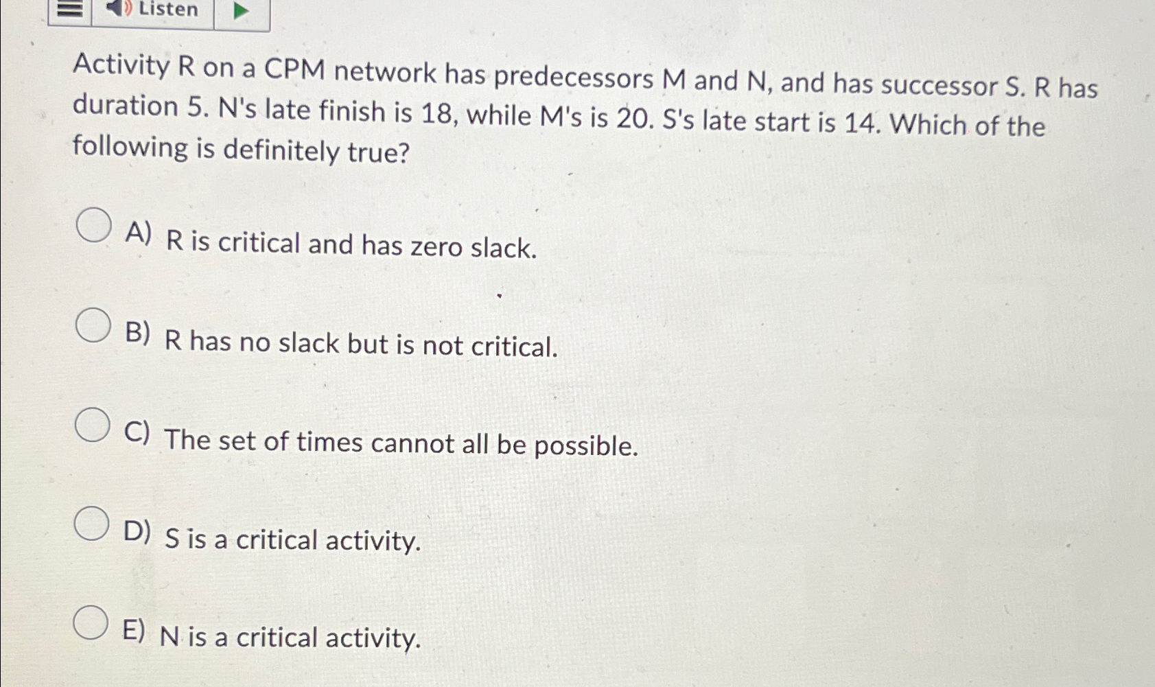  Listen Activity R on a CPM network has predecessors M and