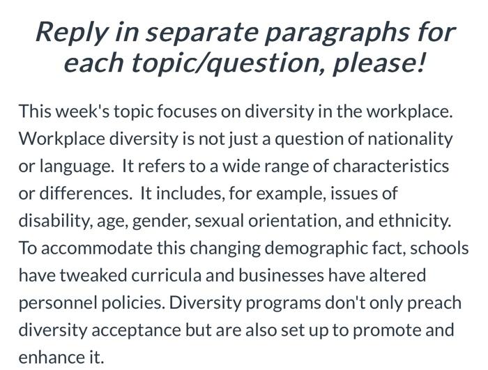  Reply in separate paragraphs for each topic/question, please! This week's topic