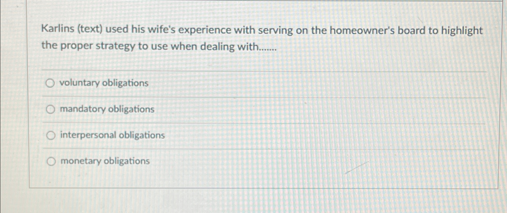  Karlins (text) used his wife's experience with serving on the homeowner's