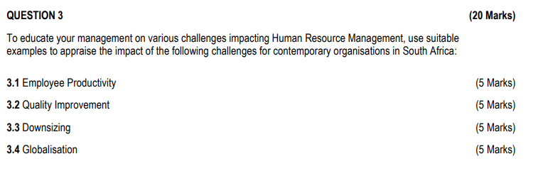 use suitable examples to appraise the impact of the following challenges for