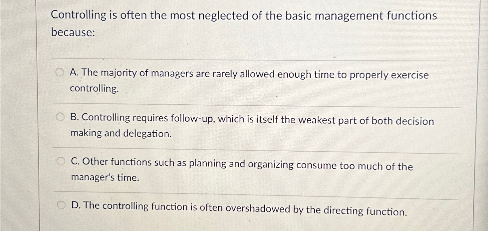 Controlling is often the most neglected of the basic management functions