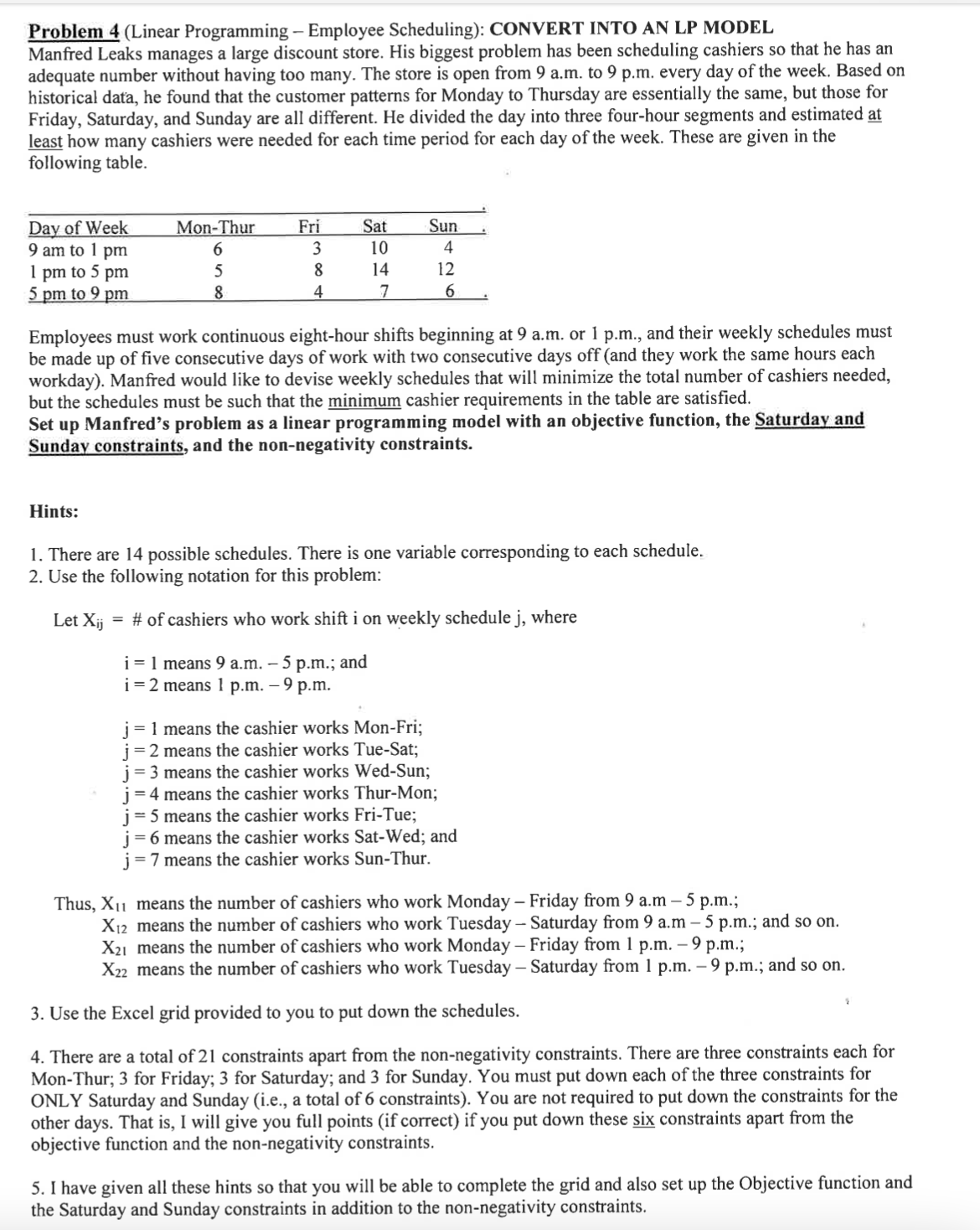  Problem 4 (Linear Programming - Employee Scheduling): CONVERT INTO AN LP