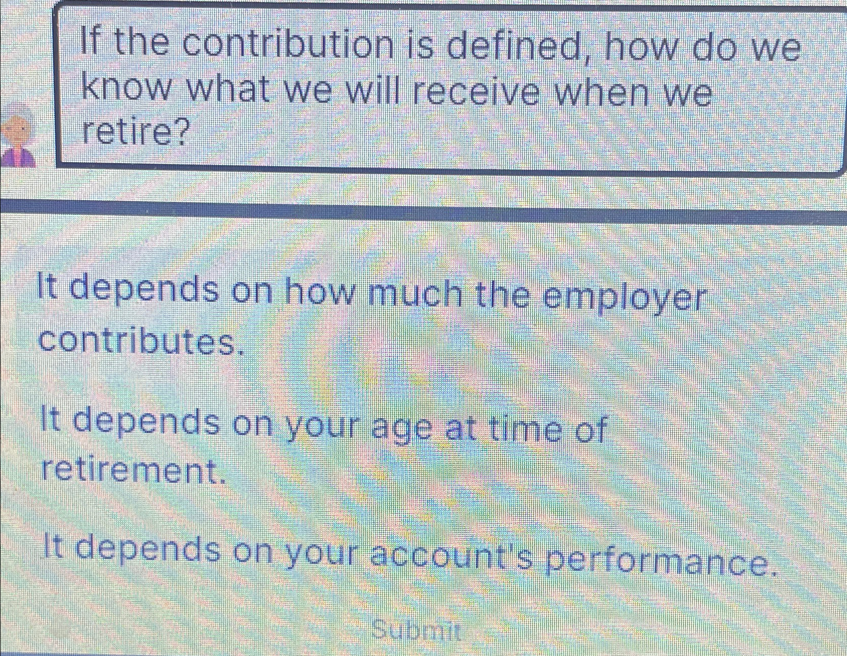  If the contribution is defined, how do we know what we